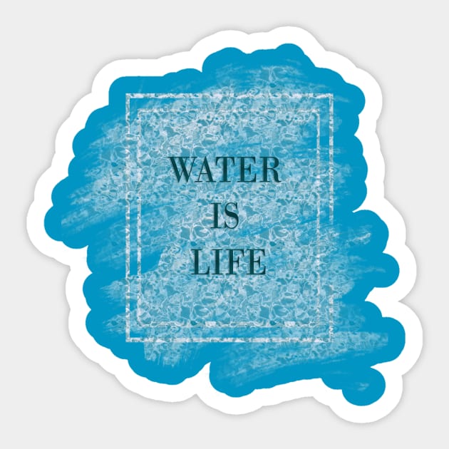 Water is life Sticker by D_creations